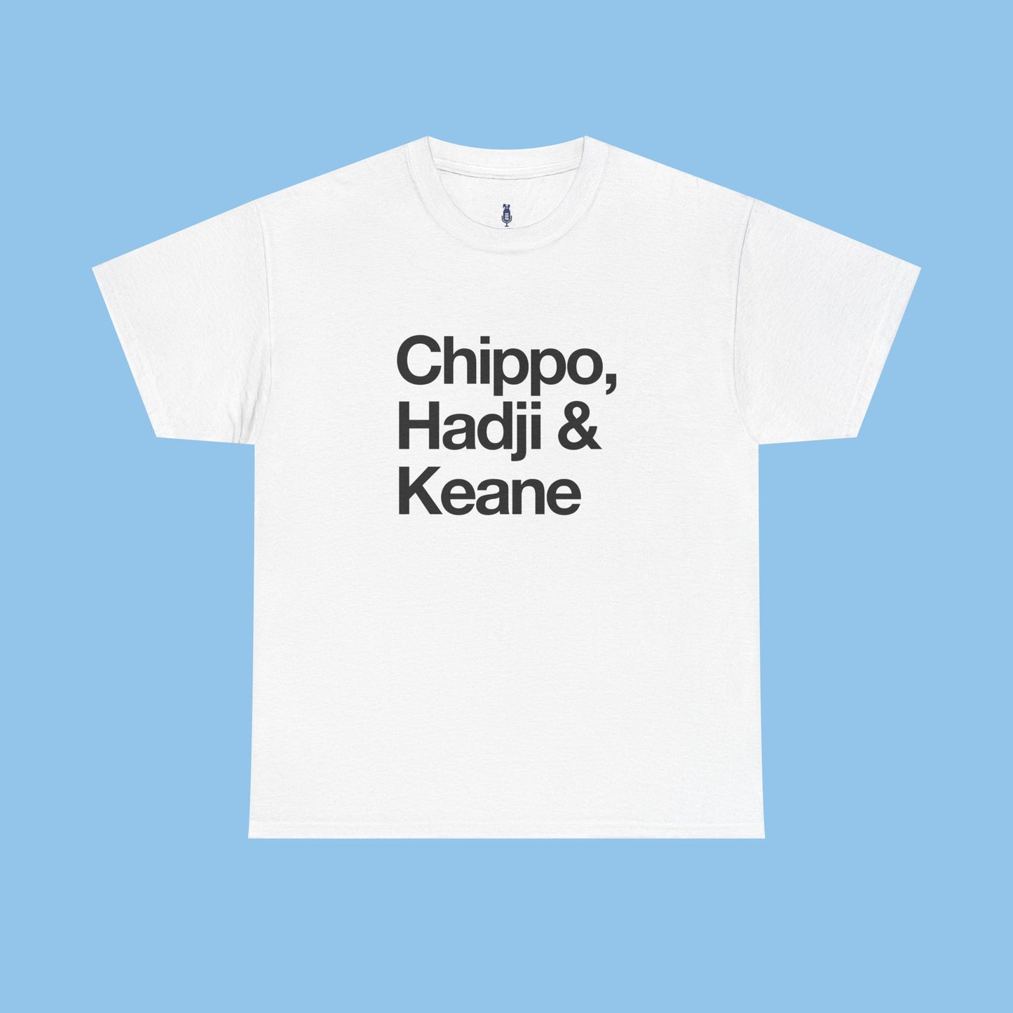 Chippo, Hadji & Keane